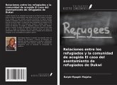 Relaciones entre los refugiados y la comunidad de acogida El caso del asentamiento de refugiados de Dukwi