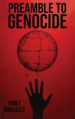 Preamble to Genocide - Gonzalez, Yanet