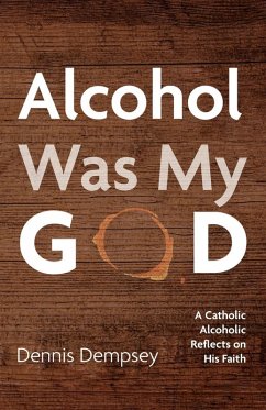 Alcohol Was My God Alcohol Was My God