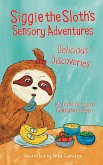 Siggie the Sloth's Sensory Adventures Siggie the Sloth's Sensory Adventures