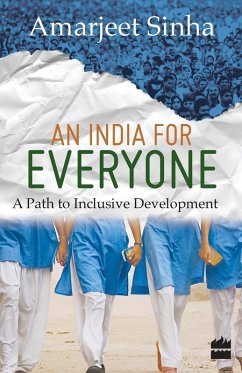 An India For Everyone- A Path to Inclusive Development - Sinha, Amarjeet
