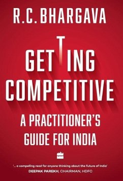 Getting Competitive - Bhargava, R C