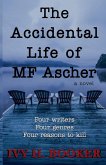 The Accidental Life of MF Ascher The Accidental Life of MF Ascher