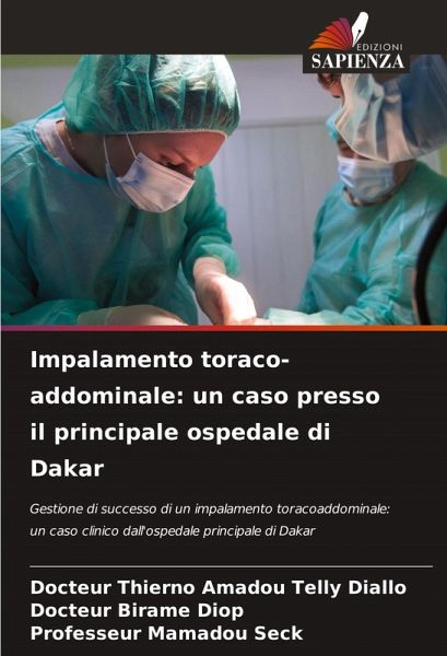 Impalamento toraco-addominale: un caso presso il principale ospedale di Dakar Impalamento toraco-addominale: un caso presso il principale ospedale di Dakar