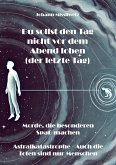 Du sollst den Tag nicht vor dem Abend loben (der letzte Tag) Du sollst den Tag nicht vor dem Abend loben (der letzte Tag)