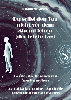 Du sollst den Tag nicht vor dem Abend loben (der letzte Tag) - Missliwetz, Johann