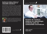 Gestión de residuos médicos en odontología mediante pilas de combustible enzimáticas Gestión de residuos médicos en odontología mediante pilas de combustible enzimáticas