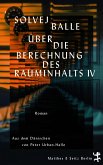 Über die Berechnung des Rauminhalts IV Über die Berechnung des Rauminhalts IV