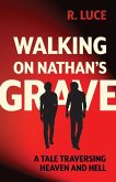 Walking on Nathan's Grave Walking on Nathan's Grave