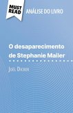 O desaparecimento de Stephanie Mailer de Joël Dicker (Análise do livro) O desaparecimento de Stephanie Mailer de Joël Dicker (Análise do livro)