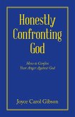 Honestly Confronting God Honestly Confronting God