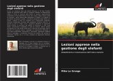 Lezioni apprese nella gestione degli elefanti Lezioni apprese nella gestione degli elefanti