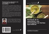 Farmacia de la naturaleza: una enciclopedia de hierbas ayurvédicas Farmacia de la naturaleza: una enciclopedia de hierbas ayurvédicas