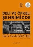 Deli ve Öfkeli Sehrimizde Deli ve Öfkeli Sehrimizde