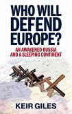 Who Will Defend Europe? Who Will Defend Europe?