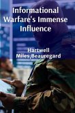 Informational Warfare's Immense Influence Informational Warfare's Immense Influence