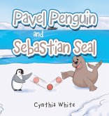 Pavel Penguin and Sebastian Seal Pavel Penguin and Sebastian Seal