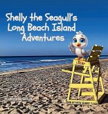 Shelly the Seagull's Long Beach Island Advenures Shelly the Seagull's Long Beach Island Advenures