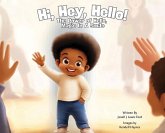 Hi, Hey, Hello! Hi, Hey, Hello!