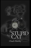 Stupid Cat Stupid Cat