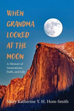 When Grandma Looked at the Moon When Grandma Looked at the Moon