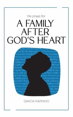 He Prays for a Family After God's Heart - Mapendo, Gracia