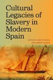 Cultural Legacies of Slavery in Modern Spain Cultural Legacies of Slavery in Modern Spain