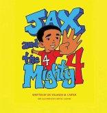 JAX and the Mighty 4 JAX and the Mighty 4