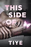 This Side of Beautiful This Side of Beautiful