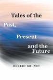 Tales of the Past, Present and the Future Tales of the Past, Present and the Future