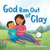 God Ran Out of Clay God Ran Out of Clay