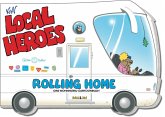 Local Heroes / Rolling Home Local Heroes / Rolling Home