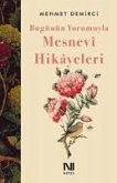 Bugünün Yorumuyla Mesnevi Hikayeleri Bugünün Yorumuyla Mesnevi Hikayeleri