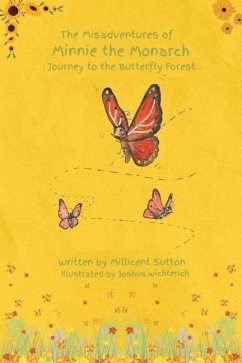 The Misadventures of Minnie the Monarch - Sutton, Millicent The Misadventures of Minnie the Monarch - Sutton, Millicent