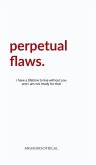 Perpetual Flaws