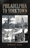 Philadelphia to Yorktown Philadelphia to Yorktown