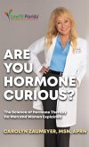 Are you Hormone Curious? Are you Hormone Curious?