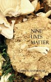 Nine Lives Matter Nine Lives Matter