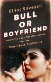Bull or Boyfriend (eBook, ePUB) Bull or Boyfriend (eBook, ePUB)