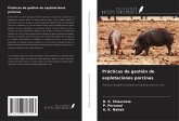 Prácticas de gestión de explotaciones porcinas Prácticas de gestión de explotaciones porcinas