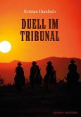 Duell im Tribunal Duell im Tribunal