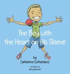 The Boy With the Heart on His Sleeve The Boy With the Heart on His Sleeve