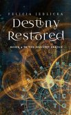 Destiny Restored Destiny Restored