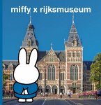miffy x rijksmuseum miffy x rijksmuseum