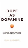 Dope As Dopamine