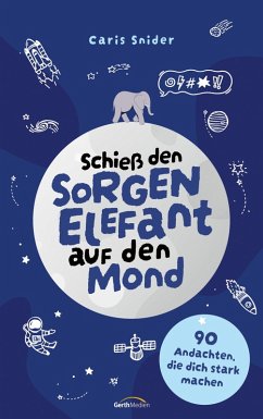 Schieß den Sorgen-Elefant auf den Mond Cover Schieß den Sorgen-Elefant auf den Mond