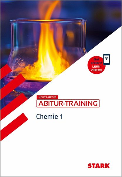 STARK Chemie 1 - Abitur-Training - Atombau, Bindungen, Analytik, Energetik, Kinetik, Gleichgewichte STARK Chemie 1 - Abitur-Training - Atombau, Bindungen, Analytik, Energetik, Kinetik, Gleichgewichte