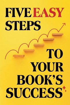 Cover Five Easy Steps to Your Book's Success