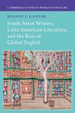 South Asian Writers, Latin American Literature, and the Rise of Global English