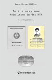 In the army now - Mein Leben in der NVA In the army now - Mein Leben in der NVA